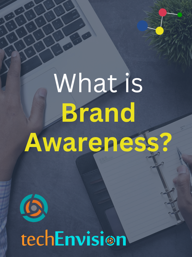 What is Brand Awareness?