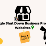 Google Shut Down Business Profiles Websites.